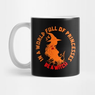 In A World Full of Princess Be A Witch, Halloween Witches, Spooky Halloween, Scary Halloween, Halloweenshirt, Witches Mug